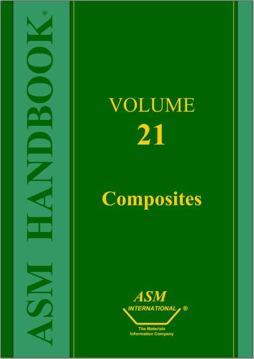 复合材料英文经典著作（十一）《ASM手册第21卷—复合材料》_海外动态_行业资讯_复材网